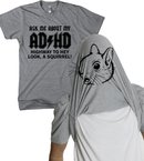 103961_ask-me-about-my-adhd-t-shirt-funny-flip-shirts.jpg